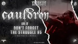 CAULDRON - LIVE @DON'T FORGET THE STRUGGLE#5 - PARIS - HD - [FULL SET - MULTI CAM] 04/06/2022