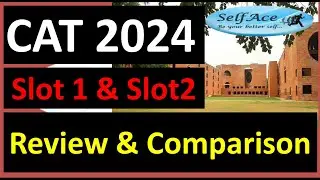 CAT 2024: SLOT1 Vs SLOT2 REVIEW. Paper Pattern & Difficulty Level #iims #mba #cat2024 #selface