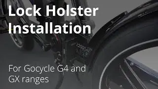 How to Attach the Gocycle Lock Holster Kit for GX/G4 to the Cleandrive