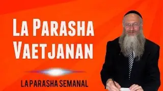 La Parasha semanal: Vaetjanan