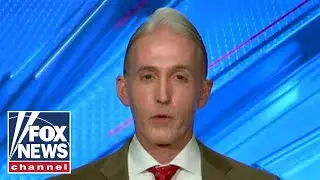 Gowdy goes after Schiff for 'making stuff up' at DNI hearing