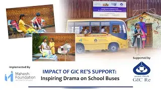 Impact of GIC Re's Support: Inspiring Drama on School Buses