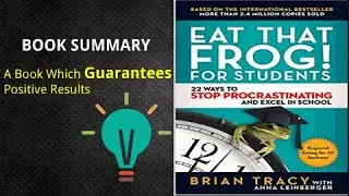 Book Summary | Eat That Frog For Students | Self-Help Book | English