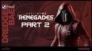 Destiny 2 Renegades  Step 3 to 12 with New game coming Soon