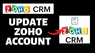 How to Update Zoho CRM Account on Zoho CRM | Zoho CRM Tutorial