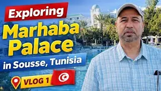 Marhaba Palace 5 ⭐ Hotel Tour | Tunisa | Port El Kantaoui |Sousse Vlog 1