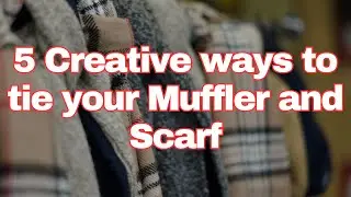 5 creative ways to tie your muffler #shortsvideo #winterspecial #mufflers #knots #ytshorts #fashion