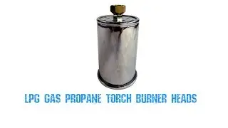 LPG Gas Propane Torch Burner Heads