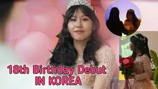 18th Birthday Debut IN KOREA | Gail Unnie