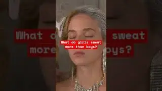 What do girls sweat more than boys?
