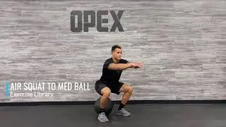 Air Squat to Med Ball