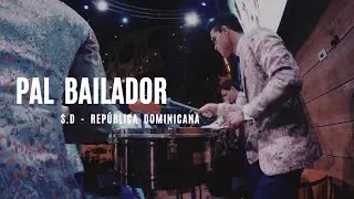 PAL BAILADOR (TIMBAL CAM) CHELITO DE CASTRO Y ORQUESTA | R.D | 2018