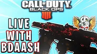 Black Ops 4 w/Bdaash   | MEMBERSHIPS AVAILABLE !!