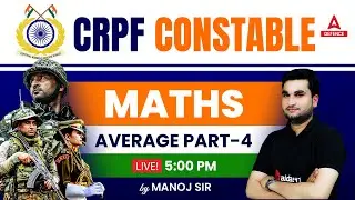 CRPF Constable Tradesman 2023 | Maths ( Class-06 ) | Average #4 By Manoj Sir