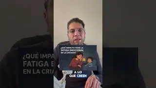 Cansancio emocional: el otro ‘grito’ que tus hijas e hijos sí escuchan