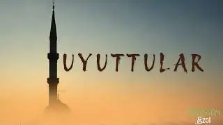 Uyuttular | Tevessüm Ezgi