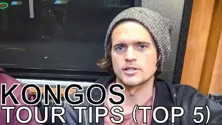 Kongos - TOUR TIPS (Top 5) Ep. 719