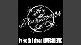 Ey, Heb die Beine an (Jumpstyle Mix)