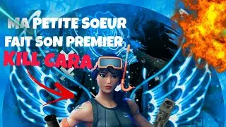 MA PETITE SOER FAIT SON PREMIER KILL CARA