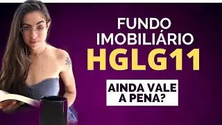 FUNDO IMOBILI&Aacute;RIO HGLG11: vale a pena investir? Quanto rende de dividendos? TOP FII de LOG&Iacute;STICA