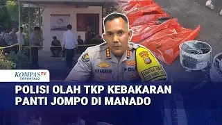 Polisi Olah TKP Kebakaran Panti Jompo di Manado Ungkap Penyebab Kebakaran