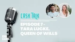 Episode #7   Tara Lucke, Queen Of Wills