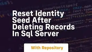 reset identity seed after deleting records in sql server