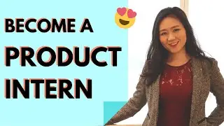 How To Get A Product Management Internship With No Experience In 2025