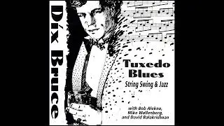 Tuxedo Blues [1998] - Dix Bruce