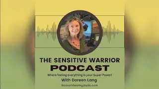 Grief & Support: The Sensitive Warrior Podcast: Episode 5