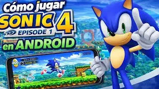 Tutorial | C&oacute;mo jugar SONIC 4 episode 1 en ANDROID