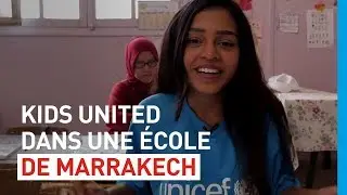 Avec les KIDS UNITED au Maroc (programme UNICEF de lutte contre la violence)