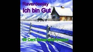 Raverdeejay - Ich bin Gut - Rastatt - Karlsruhe - NRW - Basel - Hamburg -Stuttgart -N&uuml;rnberg -Bremen