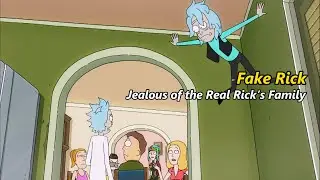 Fake Rick? Jealous ofthe Real Rick's Family | Ricky and Morty