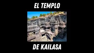 El TEMPLO DE KAILASA - La obra imposible tallada en una sola roca 😱