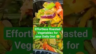 Try Roasted Vegetables this way #easyrecipe #shorts #viralshorts #airfryer #roastedveggies