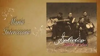 SOLIDEO (Franciscanos) MAR&Iacute;A INTERCESORA (Official Audio)