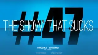 The Show That Sucks #47 Choco Cup - With Harrison and Honzo Gonzo