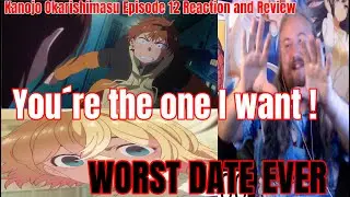 Kanojo Okarishimasu Episode 12 Reaction and Review WORST DATE EVER You&acute;re the one I want !