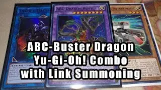 ABC-Buster Dragon Yu-Gi-Oh! Combo with Link Summoning