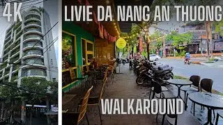 Walking around LIVIE Da Nang An Thuong &mdash; (4K)