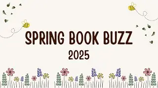 Spring Book Buzz 2025