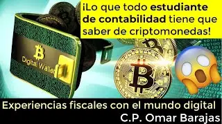 Lo que todo estudiante de contabilidad tiene que saber de criptos. Charla con el CP. Omar Barajas
