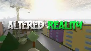 Altered Reality teaser