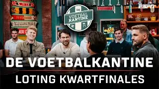 De VOETBALKANTINE met LIVE de BEKERLOTING voor de kwartfinales 🏆