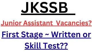 JKSSB Jr. Assistant Vacancies out || First Stage ~ Written test or Skill Test
