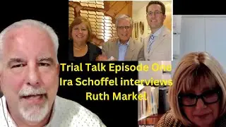 Trial Talk - Ira Schoffel & Ruth Markel Discuss Recent Developments in Donna's Case, Victim Advocacy