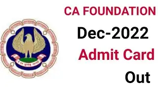Good News ] CA Foundation December 2022 Exam Admit Card Out