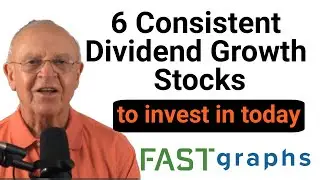 I Found 6 Amazing Dividend Growth Stocks To Buy Today (and Here's How I Did It) | FAST Graphs