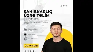 Sahibkarlıq Məktəbi Vebinarı #1 – Hüseyn Dəmirli ilə Sahibkarlığa Dair Praktik Yanaşmalar
